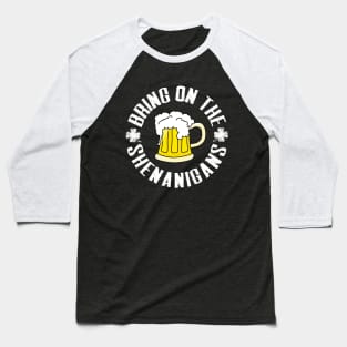 Bring On The Shenanigans Funny St. Patricks Day Drinking Lovers Baseball T-Shirt